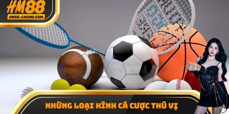 Những hình thức đặt cược vô cùng phổ biến có tại thể thao HM88